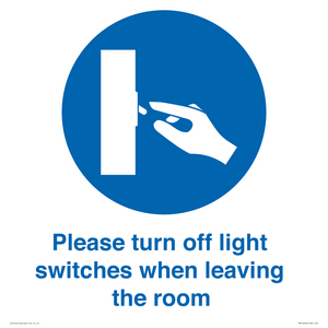 Please turn off light switches when leaving the room
